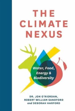 The Climate Nexus: Water, Food, Energy and Biodiversity - O'Riordan, Jon; Sandford, Robert William; Harford, Deborah