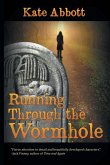 Running Through the Wormhole Running Through the Wormhole
