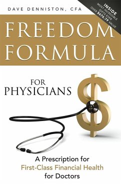 Freedom Formula for Physicians - Denniston, Dave