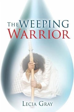 The Weeping Warrior - Gray, Lecia