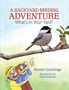 A Backyard Birding Adventure: What's in Your Yard? - Cummings, Kermit