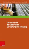 Grenzbereiche der Supervision - Verwaltung in Bewegung (eBook, ePUB)