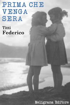 Prima che venga sera (eBook, ePUB) - Federico, Titti