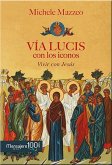 Vía Lucis con los iconos : vivir con Jesús Vía Lucis con los iconos : vivir con Jesús