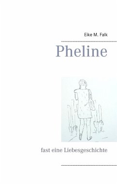 Pheline - Falk, Eike M.