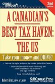 A Canadian's Best Tax Haven: The Us: Take Your Money and Drive!