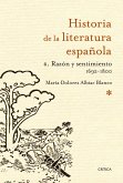Razón y sentimiento, 1692-1800 : historia de la literatura española 4