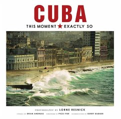 Cuba: This Moment, Exactly So - Resnick, Lorne