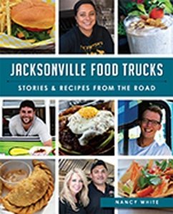 Jacksonville Food Trucks:: Stories & Recipes from the Road - White, Nancy