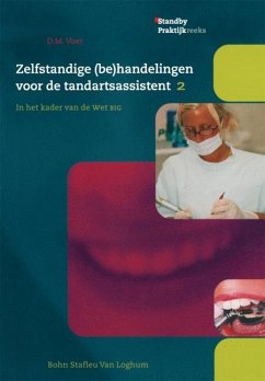 Zelfstandige (Be)Handelingen Voor de Tandartsassistent - Voet, D M