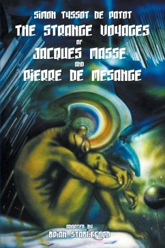 The Strange Voyages of Jacques Masse and Pierre de Mesange - Tyssot De Patot, Simon