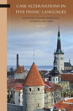 Case Alternations in Five Finnic Languages: Estonian, Finnish, Karelian, Livonian and Veps - Lees, Aet