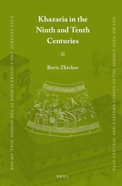 Khazaria in the Ninth and Tenth Centuries - Zhivkov, Boris