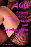 460 Seiten pralle Erotik von lustvollen reifen Frauen (eBook, ePUB)