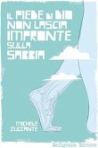 Il piede di Dio non lascia impronte sulla sabbia (eBook, ePUB)