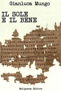 Il sole e il bene (eBook, ePUB) - Mungo, Gianluca