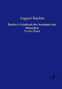 Rauber´s Lehrbuch der Anatomie des Menschen - Rauber, August