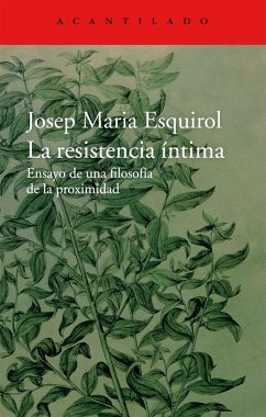 La resistencia íntima - Esquirol i Calaf, Josep M.