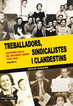 Històries orals del moviment obrer. 1930-1950. 2. Treballadors, sindicalistes i clandestins - Ginard i Féron, David