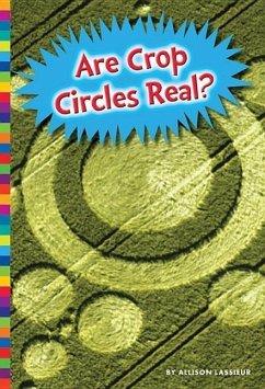 Are Crop Circles Real? - Lassieur, Allison