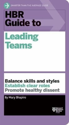 HBR Guide to Leading Teams (HBR Guide Series) - Shapiro, Mary