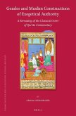 Gender and Muslim Constructions of Exegetical Authority: A Rereading of the Classical Genre of Qurʾān Commentary