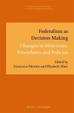 Federalism as Decision-Making: Changes in Structures, Procedures and Policies