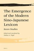 The Emergence of the Modern Sino-Japanese Lexicon: Seven Studies