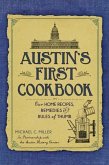 Austin's First Cookbook:: Our Home Recipes, Remedies and Rules of Thumb