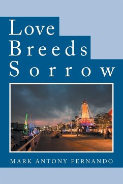 Love Breeds Sorrow - Fernando, Mark Antony