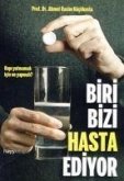 Biri Bizi Hasta Ediyor