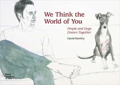 We Think the World of You: People and Dogs Drawn Together - Remfry, David