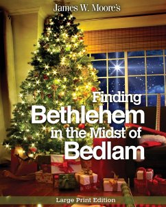 Finding Bethlehem in the Midst of Bedlam - Large Print