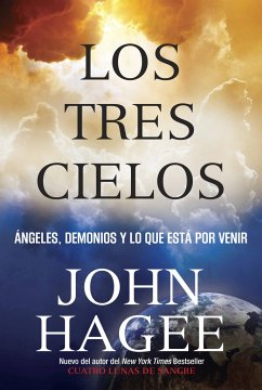 Los Tres Cielos - Hagee, John