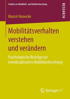 Mobilitätsverhalten verstehen und verändern - Hunecke, Marcel