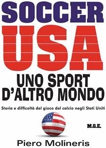 Soccer Usa. Uno sport d'altro mondo (eBook, ePUB) - Molineris, Piero