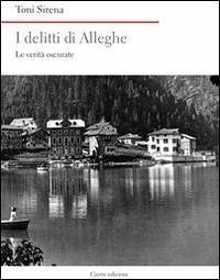 I delitti di Alleghe. Le verità oscurate - Sirena, Toni