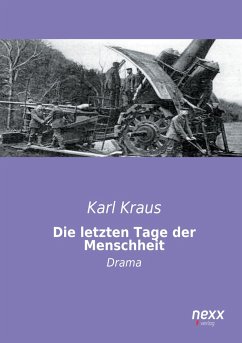 Die letzten Tage der Menschheit - Kraus, Karl