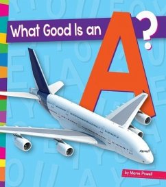 What Good Is an A? - Powell, Marie