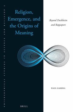 Religion, Emergence, and the Origins of Meaning - Cassell, Paul