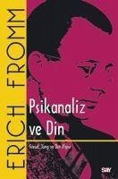 Psikanaliz ve Din - Fromm, Erich