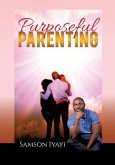 Purposeful Parenting