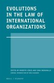 Evolutions in the Law of International Organizations