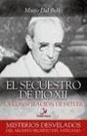 El secuestro de Pío XII : la conspiración de Hitler