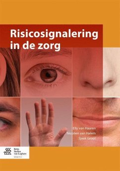 Risicosignalering in de Zorg - van Haaren, Elly; van Halem, Nicolien; Groot, Sjaak