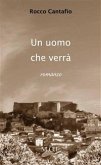 Un uomo che verrà (eBook, ePUB)