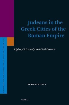 Judeans in the Greek Cities of the Roman Empire - Ritter, Bradley