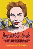 Invisible Ink: My Mother's Love Affair with a Famous Cartoonist