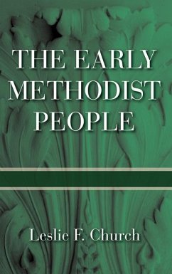 The Early Methodist People - Church, Leslie F