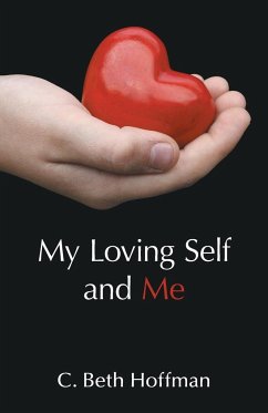 My Loving Self and Me - Hoffman, C. Beth